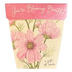 'You're Blooming Beautiful' limited edition Gift of Seeds